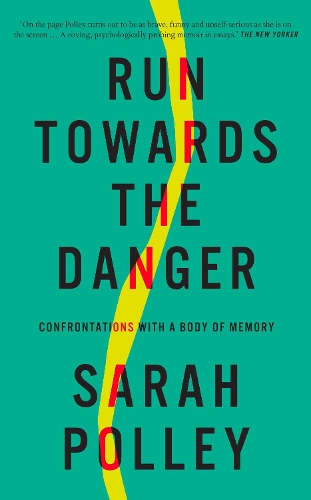 Бумажная книга «Run Towards the Danger: Confrontations with a Body of Memory», автор Сара Полли - фото №1