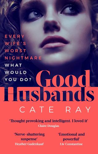 Бумажная книга «Good Husbands: 'Absolutely staggering, insanely gripping and wholly unputdownable' May Cobb», автор Кейт Рэй - фото №1