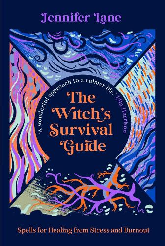 Паперова книга «The Witch's Survival Guide: Spells for Stress and Burnout in a Modern World», автор Дженніфер Лейн - фото №1