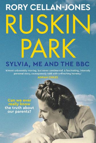Паперова книга «Ruskin Park: Sylvia, Me and the BBC», автор Рорі Челлан-Джонс - фото №1