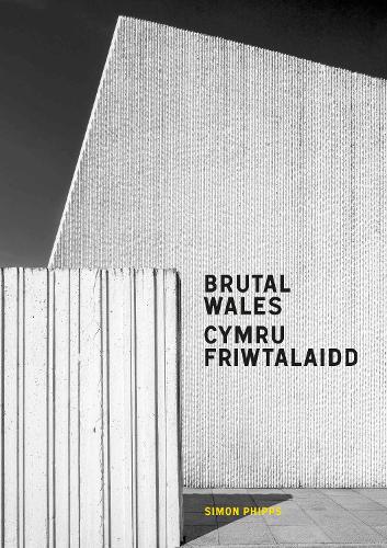 Бумажная книга «Brutal Wales - Cymru Friwtalaidd», автор Саймон Фиппс - фото №1