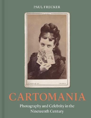 Бумажная книга «Cartomania: Photography and Celebrity in the Nineteenth Century», автор Пол Фрекер - фото №1