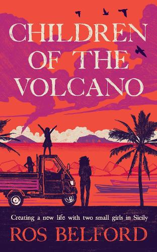 Бумажная книга «Children of the Volcano: Creating a new life with two small girls in Sicily» - фото №1