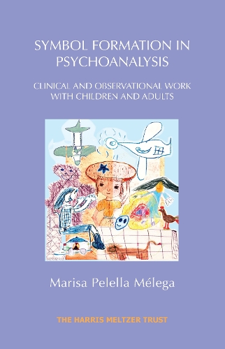 Паперова книга «Symbol Formation in Psychoanalysis: Clinical and Observational Work with Children and Adults», автор Маріса Пелелла Мелега - фото №1