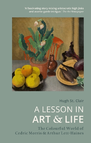 Бумажная книга «A Lesson in Art and Life: The Colourful World of Cedric Morris and Arthur Lett-Haines», автор Хью Сент-Клер - фото №1