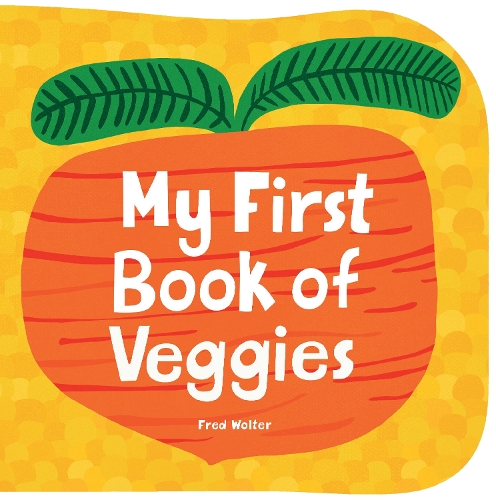 Бумажная книга «My First Book of Veggies», автор Фред Волтер - фото №1