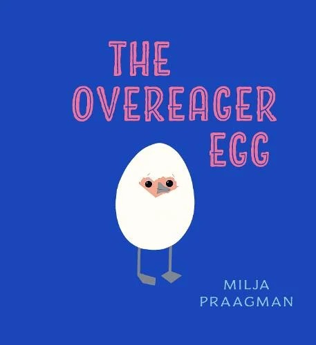 Бумажная книга «The Overeager Egg», автор Милья Праагман - фото №1