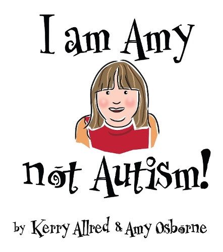 [object Object] «I Am Amy NOT Autism», автор Керри Оллред - фото №1
