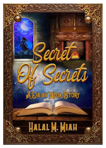 Бумажная книга «Secret of Secrets: A Daisy Nook Story», автор Халал М. Миах - фото №1