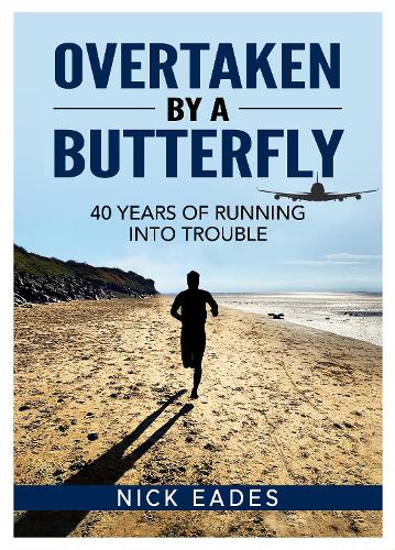 Бумажная книга «Overtaken by a Butterfly: 40 Years of Running into Trouble», автор Ник Идс - фото №1