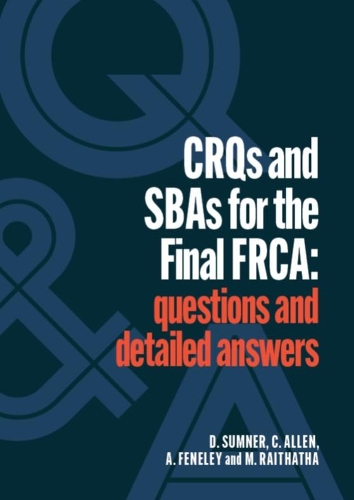[object Object] «CRQs and SBAs for the Final FRCA: Questions and detailed answers», авторів Ендрю Фенелі, Кетрін Аллен, Даніель Самнер, Мехул Райтатха - фото №1