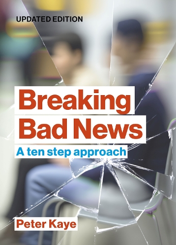 Паперова книга «Breaking Bad News: A ten step approach», автор Пітер Кейе - фото №1