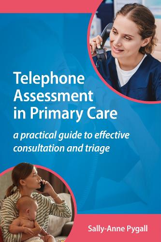 Paper book «Telephone Assessment in Primary Care: A practical guide to effective consultation and triage», author Sally-Anne Pygall - фото №1
