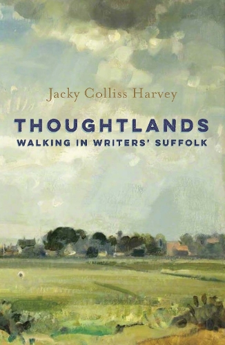 Бумажная книга «Thoughtlands: Walking in Writer's Suffolk», автор Джеки Коллисс Харви - фото №1