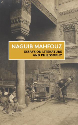 Бумажная книга «Essays on Literature and Philosophy: The Non-Fiction of Naguib Mahfouz: Volume I», автор Нагиб Махфуз - фото №1
