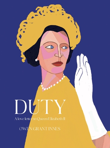 Паперова книга «Duty: A Love Letter to Queen Elizabeth II», автор Оуен Грант Іннес - фото №1