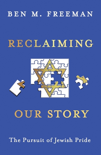 Бумажная книга «Reclaiming Our Story: The Pursuit of Jewish Pride», автор Бен М. Фримен - фото №1