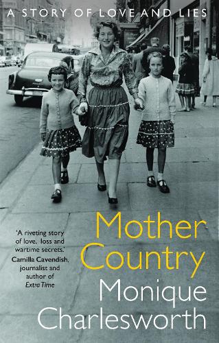 Бумажная книга «Mother Country: A Story of Love and Lies», автор Моник Чарльзворт - фото №1