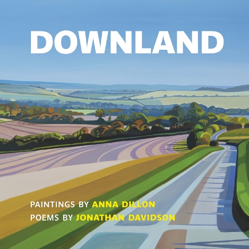 Бумажная книга «Downland: Paintings by Anna Dillon, Poems by Jonathan Davidson», автор Джонатан Дэвидсон - фото №1