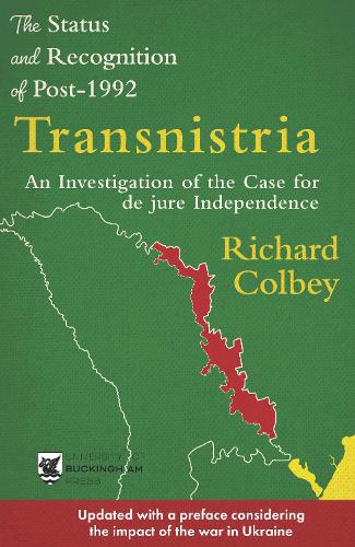 [object Object] «The Status and Recognition of Post-1992 Transnistria: An Investigation of the Case for de jure Independence», автор Річард Колбі - фото №1