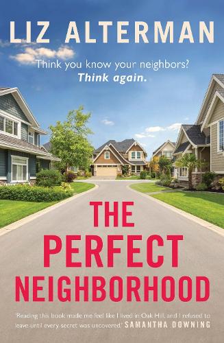 Бумажная книга «The Perfect Neighborhood: Think you know your neighbours? Think again.», автор Лиз Альтерман - фото №1