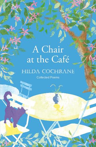 Бумажная книга «A Chair at the Cafe: a journey in verse filled with a magical sense of place», автор Хильда Кокрейн - фото №1