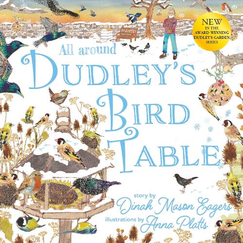 Бумажная книга «All Around Dudley's Bird Table: the fourth stunning nature story from the award winning Dudley's Garden series», автор Дина Мейсон Игерс - фото №1