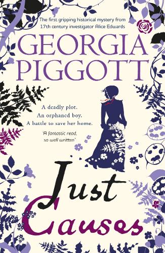 Бумажная книга «Just Causes: the spellbinding first mystery for a 17th century investigator», автор Джорджия Пигготт - фото №1