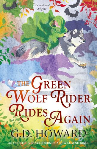 Бумажная книга «The Green Wolf Rider ... Rides Again: the enthralling fantasy full of magic and nature», автор Г. Д. Ховард - фото №1
