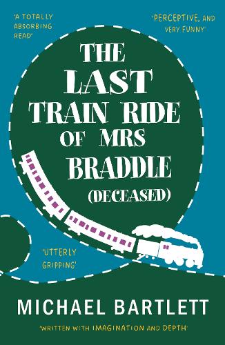 Paper book «The Last Train Ride of Mrs Braddle (Deceased)», author Michael Bartlett - фото №1