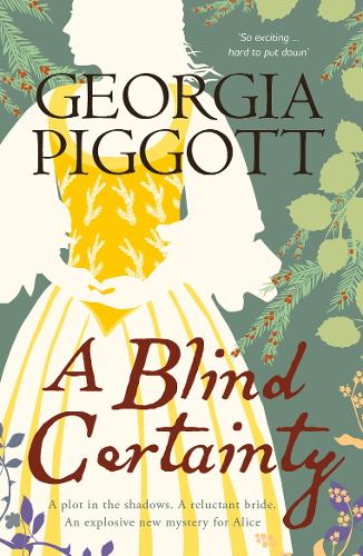 Паперова книга «A Blind Certainty: the explosive historical mystery full of lies and danger», автор Джорджія Пігготт - фото №1