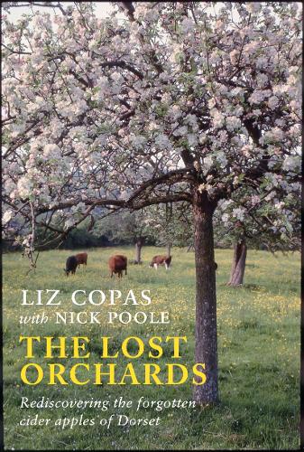 Бумажная книга «The Lost Orchards: Rediscovering the forgotten apple varieties of Dorset», авторов Лиз Копас, Ник Пул - фото №1