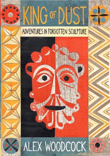 Бумажная книга «King of Dust: Adventures in Forgotten Sculpture» - фото №1