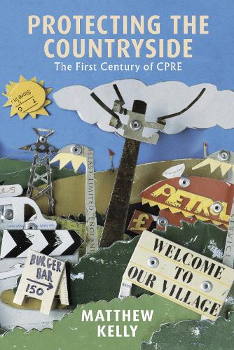 Paper book «Protecting The Countryside: The First Century of CPRE», author Matthew Kelly - фото №1