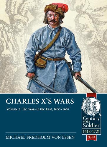 Бумажная книга «Charles X's Wars. Volume 2. The Wars in the East, 1655-1657», автор Михаэль Фредхольм фон Эссен - фото №1