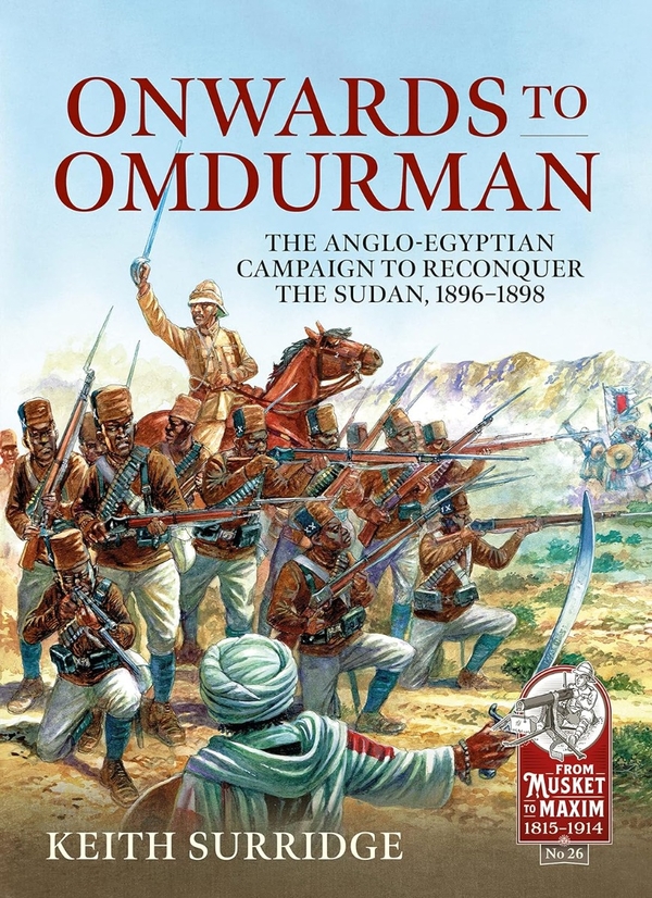 Бумажная книга «Onwards to Omdurman. The Anglo-Egyptian Campaign to Reconquer the Sudan, 1896-1898», автор Кейт Сарридж - фото №1