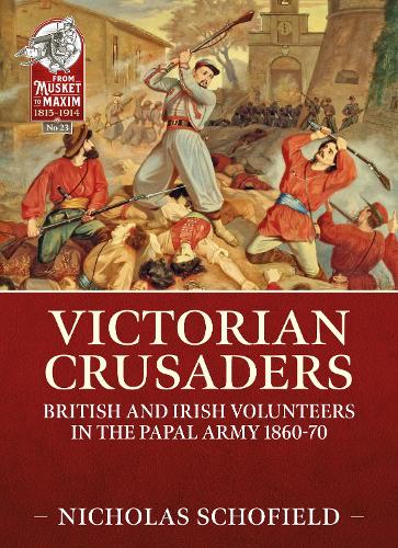 Бумажная книга «Victorian Crusaders: British and Irish Volunteers in the Papal Army 1860-70», автор Николас Шофилд - фото №1