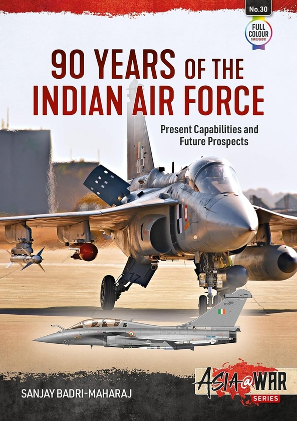 Бумажная книга «90 Years of the Indian Air Force. Present Capabilities and Future Prospects», автор Санджай Бадри-Махарадж - фото №1
