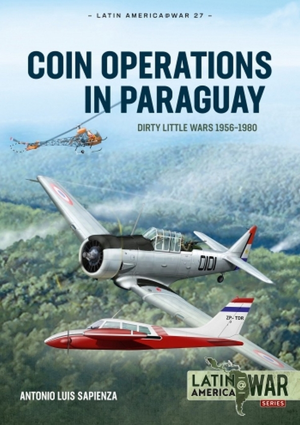 Бумажная книга «Coin Operations in Paraguay. Dirty Little Wars 1956-1980», автор Антонио Луис Сапиенца Фраккиа - фото №1
