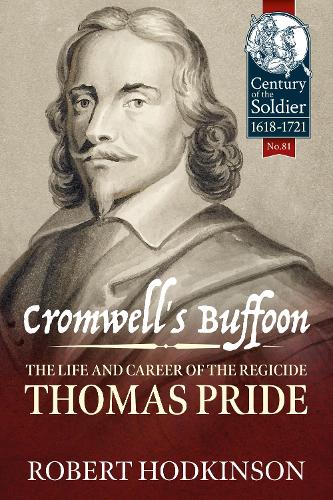 Бумажная книга «Cromwell's Buffoon. The Life and Career of the Regicide Thomas Pride», автор Роберт Ходкинсон - фото №1