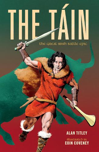 Бумажная книга «The Táin: The Great Irish Battle Epic», автор Алан Титли - фото №1