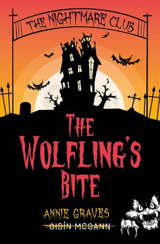 Бумажная книга «The Nightmare Club: The Wolfling's Bite», авторов Энни Грейвс, Ойсин МакГанн - фото №1