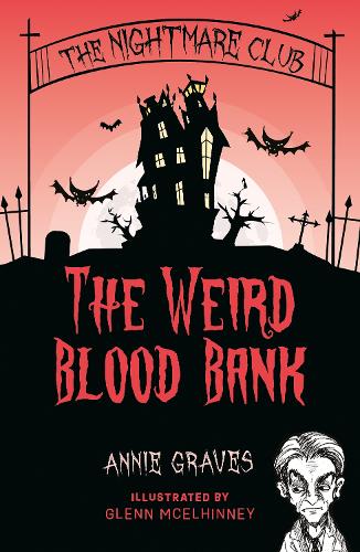 Бумажная книга «The Nightmare Club: The Weird Blood Bank», автор Энни Грейвс - фото №1