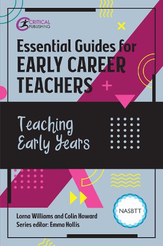 Бумажная книга «Essential Guides for Early Career Teachers: Teaching Early Years», авторов Колин Ховард, Лорна Уильямс - фото №1