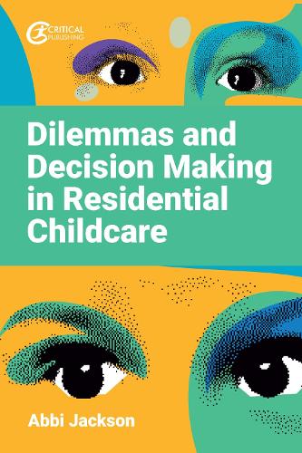 Паперова книга «Dilemmas and Decision Making in Residential Childcare», автор Еббі Джексон - фото №1