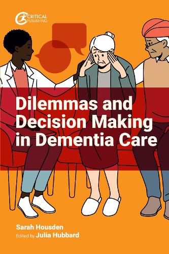 Бумажная книга «Dilemmas and Decision Making in Dementia Care», автор Сара Хаусден - фото №1