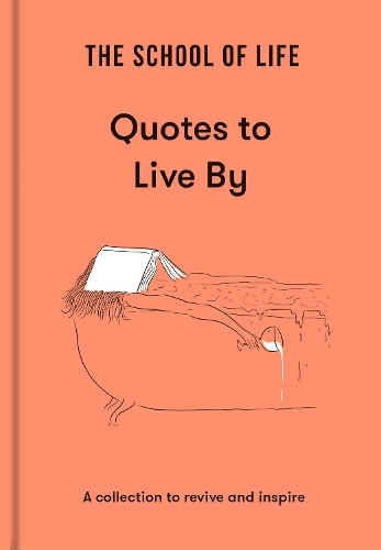 Бумажная книга «The School of Life: Quotes to Live By: a collection to revive and inspire», автор The School of Life - фото №1