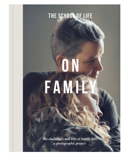 Бумажная книга «On Family: the joys and challenges of family life; a photographic project», автор The School of Life - фото №1