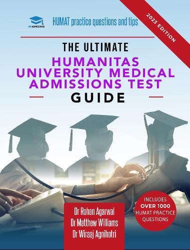 Паперова книга «The Ultimate Humanitas University Medical Admissions Test Guide: Practice questions, time-saving techniques, and insider tips for the HUMAT. Prepare like never before and secure your dream place at the Humanitas university medical school», авторів Метью Вільямс, Рохан Агарвал, Вірадж Агніхотрі - фото №1