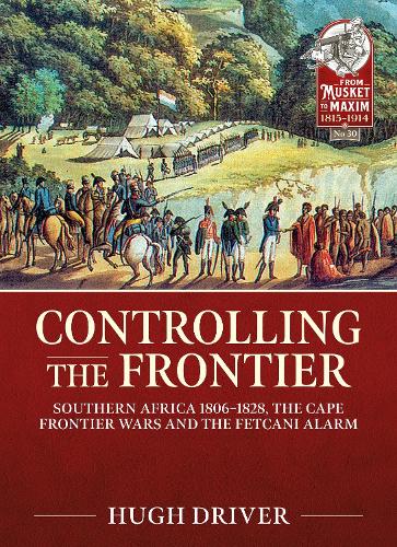 Бумажная книга «Controlling the Frontier. Southern Africa 1806-1828, The Cape Frontier Wars and The Fetcani Alarm», автор Хью Драйвер - фото №1